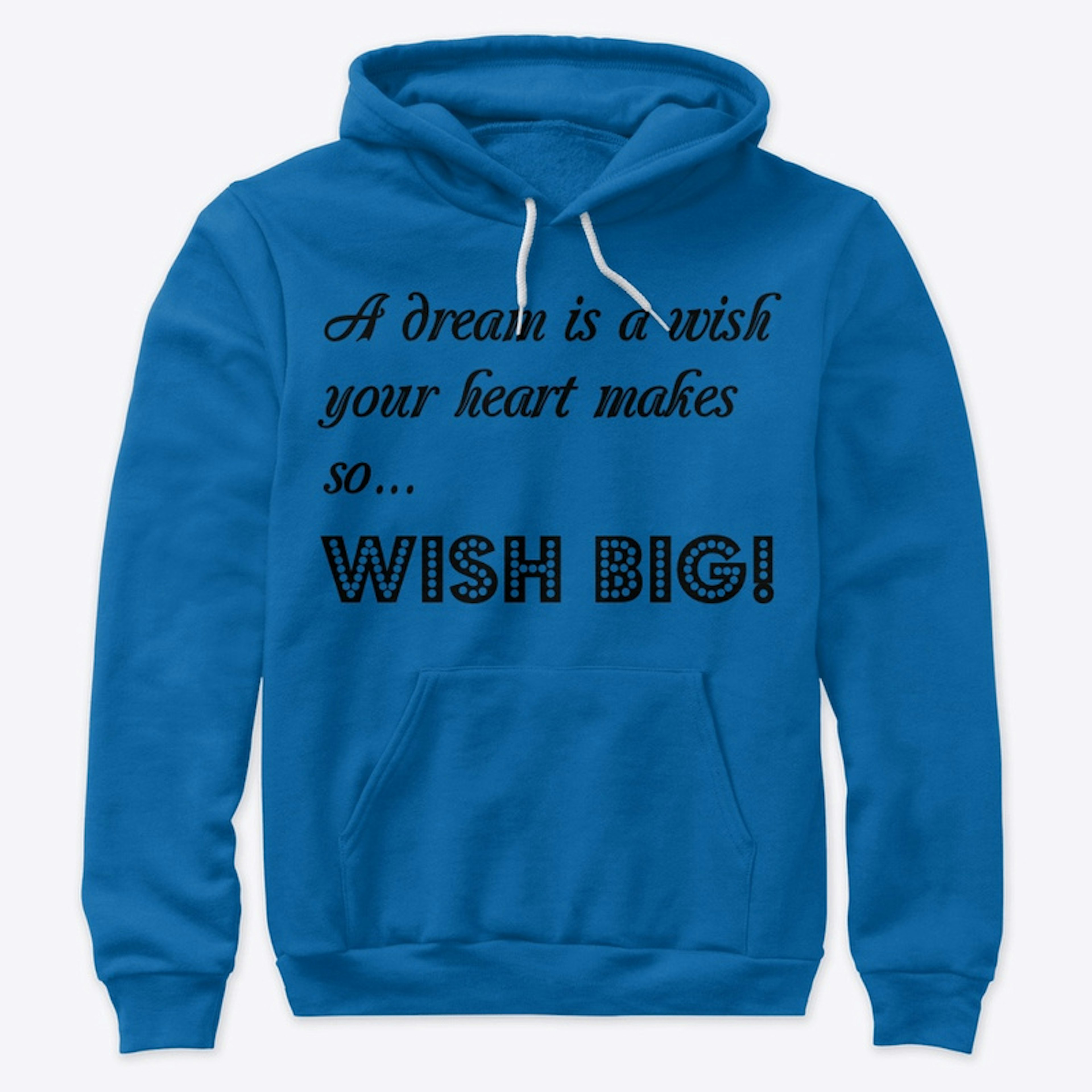 Wish Big!