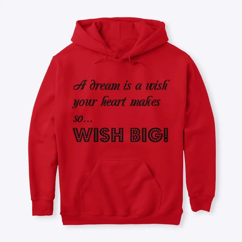 Wish Big!