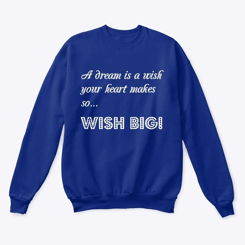 Wish Big!